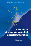Advances In Interdisciplinary Applied Discrete Mathematics