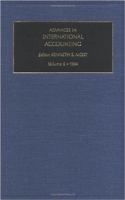 Advances in International Accounting: Volume 6 - Most, Kenneth S