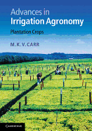 Advances in Irrigation Agronomy: Plantation Crops