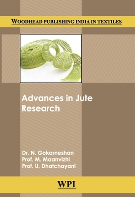 Advances in Jute Research - Gokarneshan, N, and Dhatchayani, U, and Maanvizhi, M