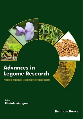 Advances in Legume Research: Physiological Responses and Genetic Improvement for Stress Resistance - Mangena, Phetole