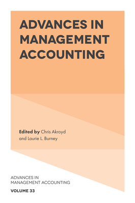 Advances in Management Accounting - Akroyd, Chris (Editor), and Burney, Laurie L (Editor)