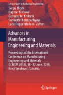 Advances in Manufacturing Engineering and Materials: Proceedings of the International Conference on Manufacturing Engineering and Materials (Icmem 2018), 18-22 June, 2018, Nov Smokovec, Slovakia