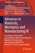 Advances in Materials, Mechanics and Manufacturing III: Proceedings of The Fourth International Conference on Advanced Materials, Mechanics and Manufacturing (A3M'2023), March 20-21, 2023, Sousse, Tunisia