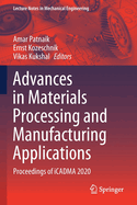Advances in Materials Processing and Manufacturing Applications: Proceedings of Icadma 2020