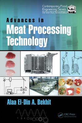 Advances in Meat Processing Technology - Bekhit, Alaa El-Din A. (Editor)