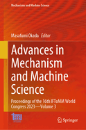 Advances in Mechanism and Machine Science: Proceedings of the 16th Iftomm World Congress 2023 - Volume 3