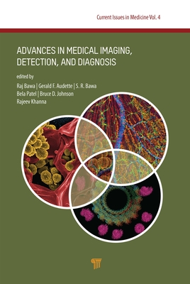 Advances in Medical Imaging, Detection, and Diagnosis - Bawa, Raj (Editor), and Audette, Gerald F. (Editor), and Bawa, S. R. (Editor)