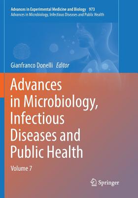 Advances in Microbiology, Infectious Diseases and Public Health: Volume 7 - Donelli, Gianfranco (Editor)