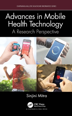 Advances in Mobile Health Technology: A Research Perspective - Mitra, Sinjini