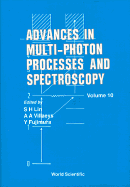 Advances in Multi-Photon Processes and Spectroscopy, Volume 10