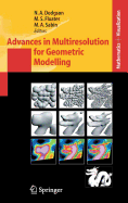 Advances in Multiresolution for Geometric Modelling