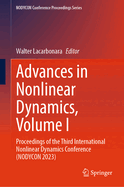 Advances in Nonlinear Dynamics, Volume I: Proceedings of the Third International Nonlinear Dynamics Conference (NODYCON 2023)