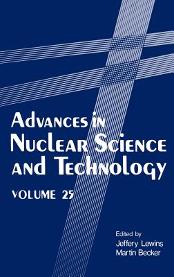 Advances in Nuclear Science and Technology - Lewins, Jeffery (Editor), and Becker, Martin (Editor)