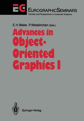 Advances in Object-Oriented Graphics I - Blake, Edwin H (Editor), and Wisskirchen, Peter (Editor)