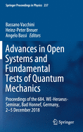 Advances in Open Systems and Fundamental Tests of Quantum Mechanics: Proceedings of the 684. We-Heraeus-Seminar, Bad Honnef, Germany, 2-5 December 2018