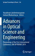 Advances in Optical Science and Engineering: Proceedings of the First International Conference, Iem Optronix 2014