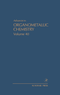 Advances in Organometallic Chemistry: Volume 40