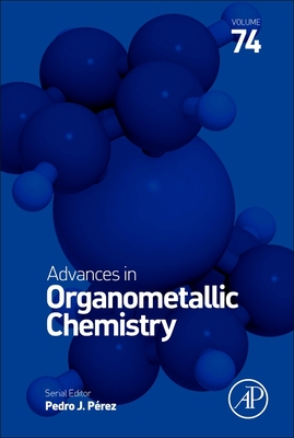 Advances in Organometallic Chemistry - Perez, Pedro J. (Editor)