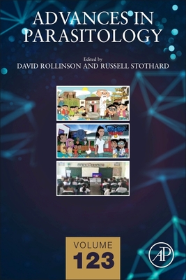 Advances in Parasitology: Volume 123 - Rollinson, David (Editor), and Stothard, Russell (Editor)