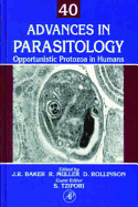 Advances in Parasitology, Volume 40 - Baker, J R, and Tzipori, Saul (Editor), and Baker, John R, Professor (Editor)