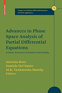 Advances in Phase Space Analysis of Partial Differential Equations: In Honor of Ferruccio Colombini's 60th Birthday