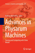Advances in Physarum Machines: Sensing and Computing with Slime Mould