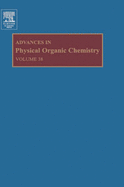 Advances in Physical Organic Chemistry: Volume 38