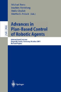 Advances in Plan-Based Control of Robotic Agents: International Seminar, Dagstuhl Castle, Germany, October 21-26, 2001, Revised Papers