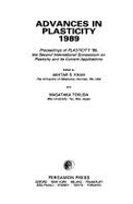 Advances in Plasticity 1989: Proceedings of Plasticity '89, the Second International Symposium on Plasticity and Its Current Applications
