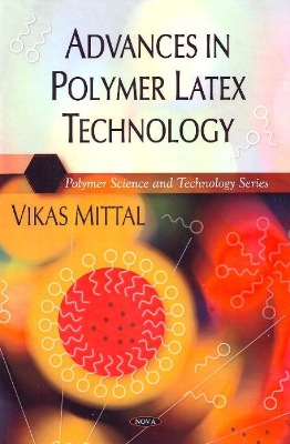 Advances in Polymer Latex Technology - Mittal, Vikas