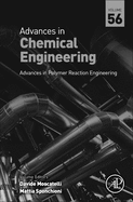 Advances in Polymer Reaction Engineering: Volume 56