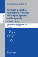 Advances in Practical Applications of Agents, Multi-Agent Systems, and Complexity: The Paams Collection: 16th International Conference, Paams 2018, Toledo, Spain, June 20-22, 2018, Proceedings
