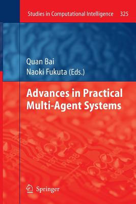 Advances in Practical Multi-Agent Systems - Bai, Quan (Editor), and Fukuta, Naoki (Editor)