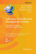 Advances in Production Management Systems. Sustainable Production and Service Supply Chains: Ifip Wg 5.7 International Conference, Apms 2013, State College, Pa, USA, September 9-12, 2013, Proceedings, Part I