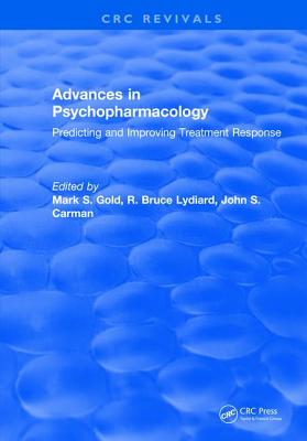 Advances in Psychopharmacology: Improving Treatment Response - Gold, Mark S.