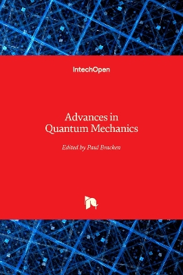 Advances in Quantum Mechanics - Bracken, Paul (Editor)