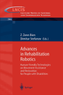 Advances in Rehabilitation Robotics: Human-Friendly Technologies on Movement Assistance and Restoration for People with Disabilities