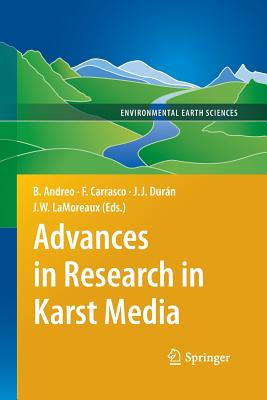 Advances in Research in Karst Media - Carrasco, Francisco (Editor), and Durn Valsero, Juan Jos (Editor), and Lamoreaux, James W (Editor)