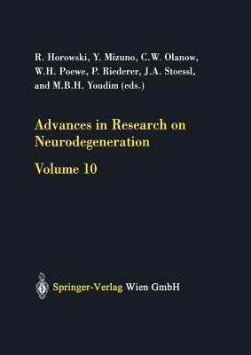 Advances in Research on Neurodegeneration: Volume 10 - Horowski, R (Editor), and Mizuno, Y (Editor), and Olanow, C W (Editor)