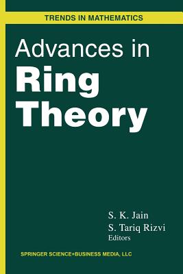 Advances in Ring Theory - Jain, S K, and Tariq, Rizvi S