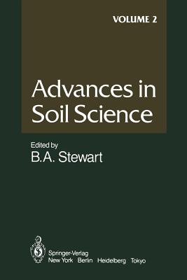 Advances in Soil Science: Volume 2 - Bragg, E (Contributions by), and Lynch, J M (Contributions by), and Mengel, K (Contributions by)