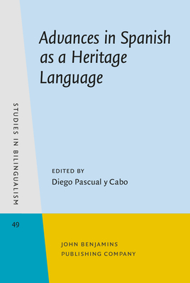 Advances in Spanish as a Heritage Language - Pascual y Cabo, Diego (Editor)