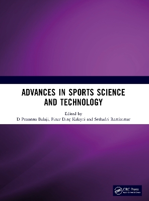 Advances in Sports Science and Technology - Balaji, D Prasanna (Editor), and Kalayci, Pinar Din (Editor), and Ramkumar, Seshadri S (Editor)