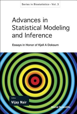 Advances in Statistical Modeling and Inference: Essays in Honor of Kjell a Doksum - Nair, Vijay (Editor)