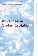 Advances in Stellar Evolution - Rood, Robert T. (Editor), and Renzini, Alvio (Editor)
