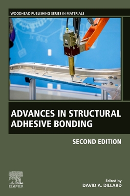 Advances in Structural Adhesive Bonding - Dillard, David A (Editor)