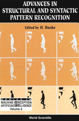 Advances in Structural and Syntactic Pattern Recognition - Proceedings of the International Workshop - Bunke, Horst (Editor)
