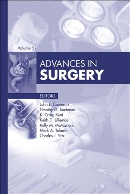 Advances in Surgery, 2017 - Cameron, John L., and Buchman, Timothy G., PhD, MD, and Kent, K. Craig