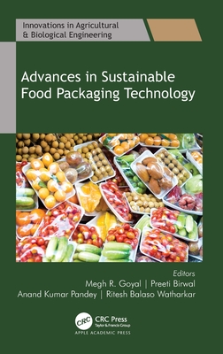 Advances in Sustainable Food Packaging Technology - Goyal, Megh R (Editor), and Birwal, Preeti (Editor), and Pandey, Anand Kumar (Editor)